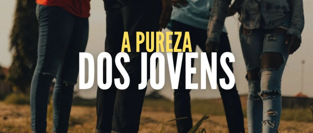A Pureza dos Jovens