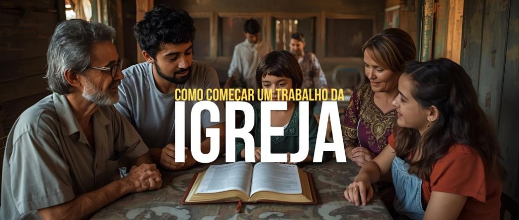 Como Começar Um Trabalho da Igreja