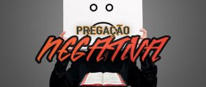 Pregação Negativa