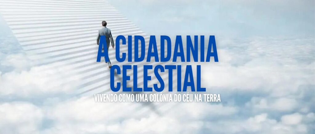 Vivendo como uma Colônia do Céu na Terra