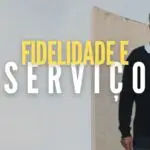 Fidelidade e Serviço