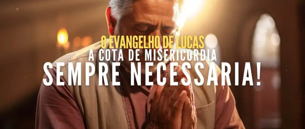 A COTA DE MISERICÓRDIA. SEMPRE NECESSÁRIA!