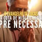 A COTA DE MISERICÓRDIA. SEMPRE NECESSÁRIA!