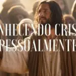 CONHECENDO CRISTO PESSOALMENTE