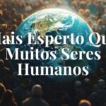 MAIS ESPERTO QUE MUITOS SERES HUMANOS