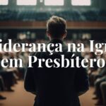 A Liderança na Igreja sem Presbíteros