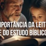 A Importância da Leitura e do Estudo Bíblico