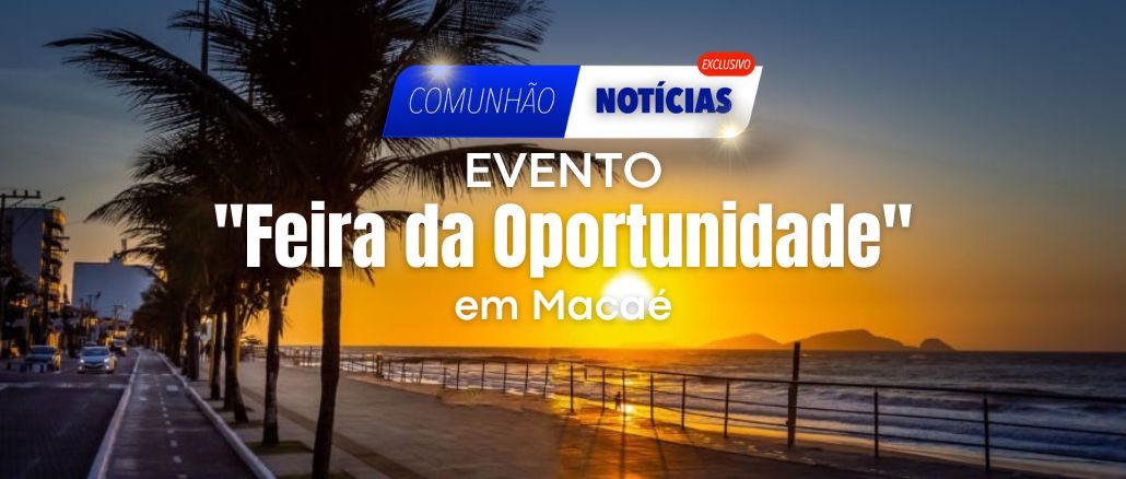 Evento "Feira da Oportunidade" em Macaé