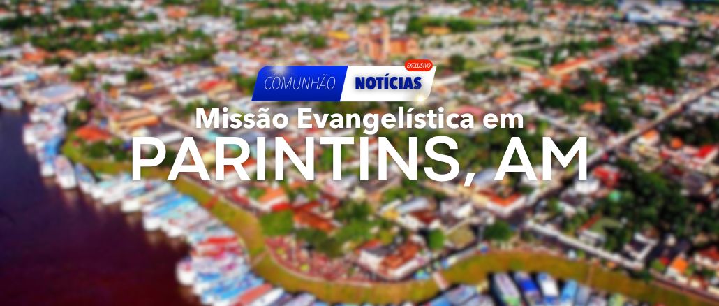 Missão Evangelística em Parintins