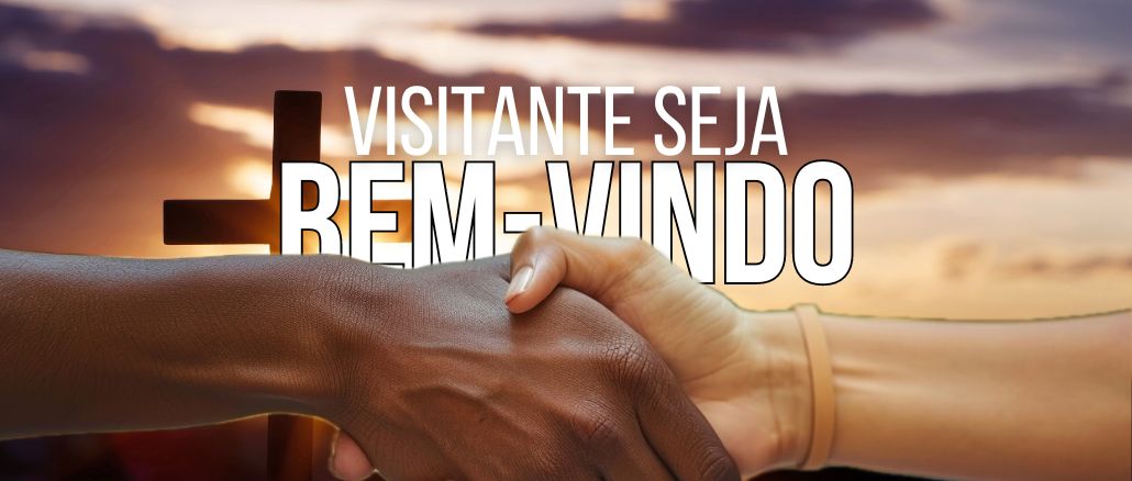 Visitante Seja Bem-Vindo