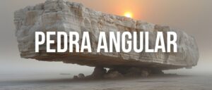 PEDRA ANGULAR