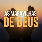 AS MARAVILHAS DE DEUS