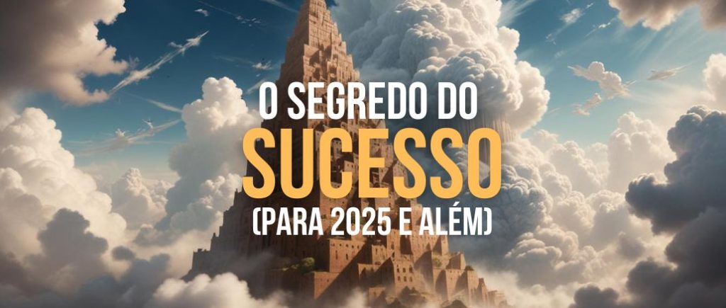 O Segredo do Sucesso