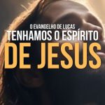 TENHAMOS O ESPÍRITO DE JESUS