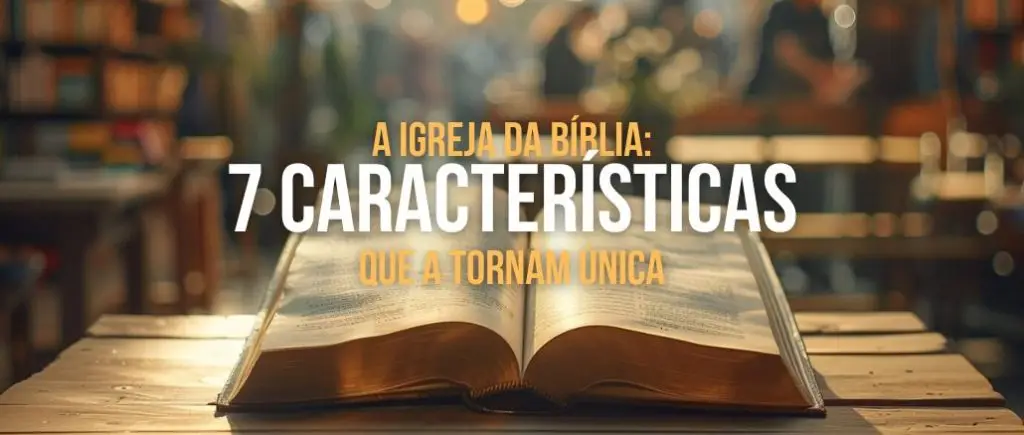 7 Características da igreja