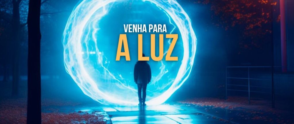 Venha Para a Luz