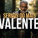 SERVOS DO MAIS VALENTE