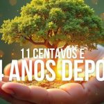 11 Centavos e 14 Anos Depois
