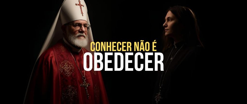 Conhecer não é obedecer