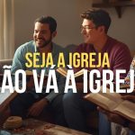Seja a Igreja — Não Vá à Igreja