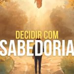 Decidir com Sabedoria