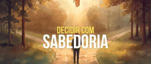 Decidir com Sabedoria
