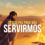Desculpas para não servirmos