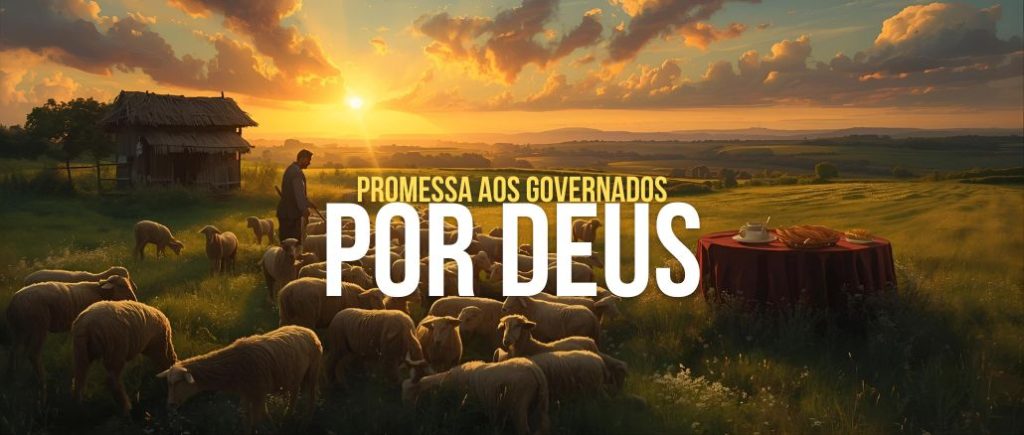 Promessa aos Governados por Deus