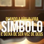 Quando a Bíblia Vira Símbolo — e Deixa de Ser Voz de Deus