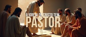 A igreja de Cristo Tem Pastor