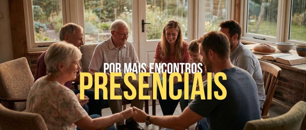 Por Mais Encontros Presenciais