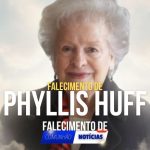Falecimento de Phyllis Huff