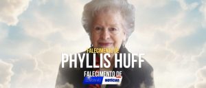 Falecimento de Phyllis Huff