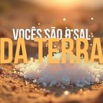 Vocês São o Sal da Terra