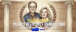 Ted e Dot Stewart, Pilares de Ensino e Evangelismo na Pioneira Equipe Missionária de 1961