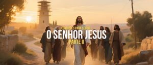 Condições Para Seguir O Senhor Jesus, Parte II