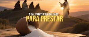 O Sal Precisa Ser Salgado Para Prestar