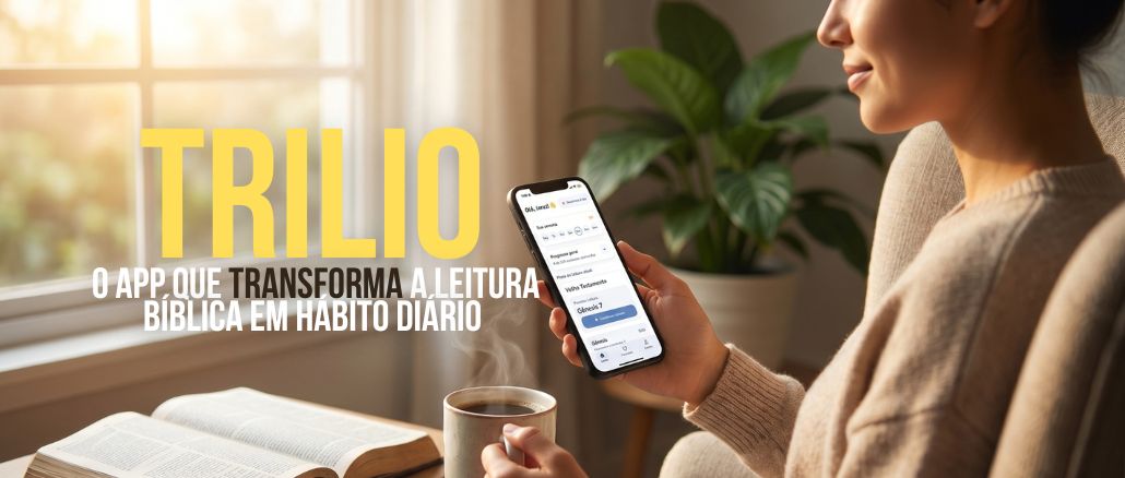 O App Que Transforma a Leitura Bíblica em Hábito Diário