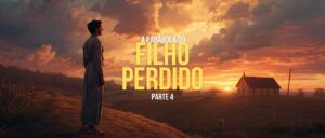 A Parábola Do Filho Perdido, Parte 4