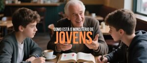 Como Está o Ministério de Jovens?