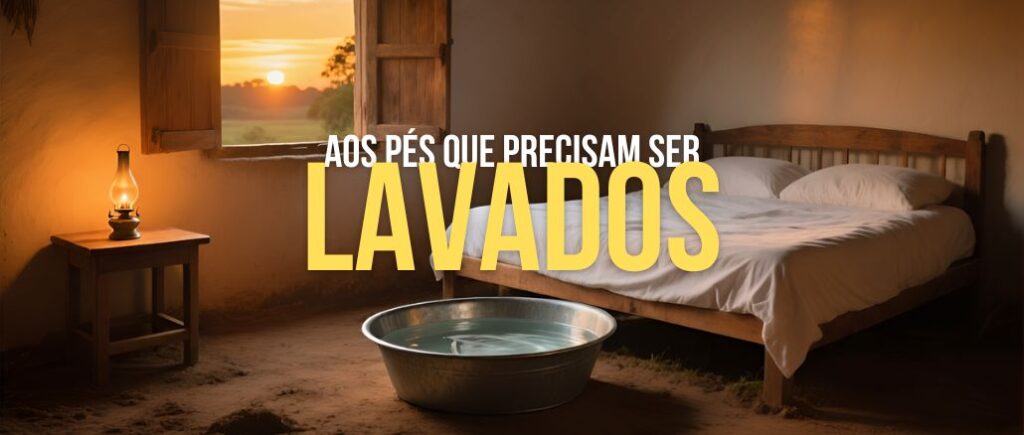 Os Pés que Precisam Ser Lavados