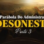 A Parábola Do Administrador Desonesto, Parte 3