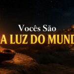 Vocês São a Luz do Mundo