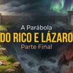 A Parábola Do Rico E Lázaro, Parte Final