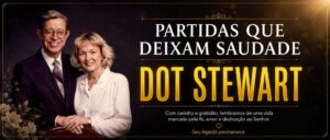 PARTIDAS QUE DEIXAM SAUDADE – DOT STEWART