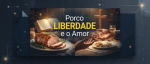 Porco, Liberdade e o Amor