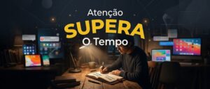 Atenção Supera O Tempo